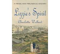 Lizzie's Spirit: A Pride and Prejudice Vagary (Who is Elizabeth Bennet?)