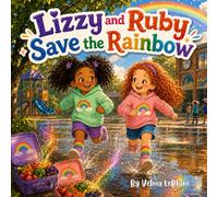 Lizzy and Ruby Save the Rainbow
