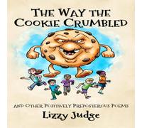 Lizzy Judge The Way the Cookie Crumbled: & Other Positively Preposterous Lizzy Judge Multicolor