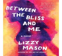 Lizzy Mason Between The Bliss & Me Book Lizzy Mason Multicolor