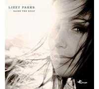 Lizzy Parks - Raise The Roof
