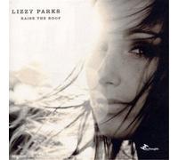 Lizzy Parks - Raise The Roof