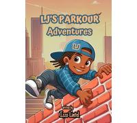 LJ's Parkour Adventures
