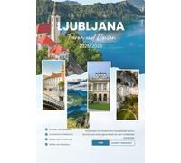 LJUBLJANA REISEN & TOUREN 2025/2026