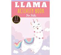 Llama Activity Book: For Kids 4-8 Years Old Boy & Girl | Preschool Activity Book 77 Activities, Games and Puzzles To Discover and Learn on Cute Llamas ... Alpaca | Coloring, Maze, Wordsearch and More.