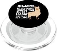Llama - Be Yourself Unless You Can Be A Llama PopSockets PopGrip for MagSafe