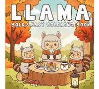 Llama Bold and Easy Coloring Book: Beautiful Coloring Pages Featuring Cute Llama for Teens and Adults, Relax and Unwind