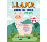 Llama Coloring Book For Kids: Simple And Easy Beautiful Alpaca To Color For Kindergarten Toddlers And Children