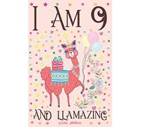 Llama Journal I am 9 and Llamazing: A Happy 9th Birthday Girl Notebook Diary for Girls | Cute Llama Sketchbook Journal for 9 Year Old Kids | Anniversary Gift Ideas for Her