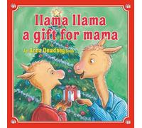 Llama Llama: A Gift for Mama: A Christmas Book for Kids and Toddlers