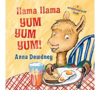 Llama Llama Yum Yum Yum!: A Scratch-and-Sniff Book