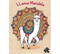 LLama Mandala Coloring Book: Whimsical Llama Mandalas: A Relaxing Coloring Journey for Stress Relief and Creativity