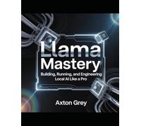 Llama Mastery: Building Running, and Engineering Local AI like a Pro