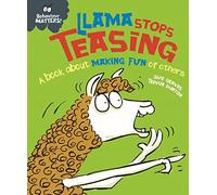 Llama Stops Teasing: A book about making fun of others (Behaviour Matters)