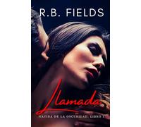Llamada: Nacida de la Oscuridad (Libro 1)