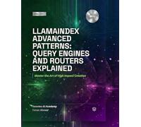 LlamaIndex Advanced Patterns:: Query Engines and Routers Explained (The Modern AI Engineering Stack: AI Engineering From Zero to Hero.)