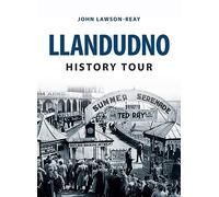 Llandudno History Tour