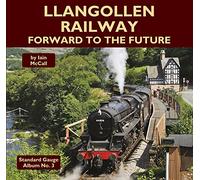 Llangollen Railway - Forward to the Future: 3 (Standard Gauge Album)