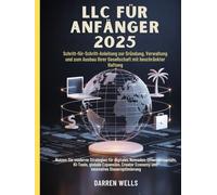 LLC für Anfänger 2025: Nutzen Sie moderne Strategien für digitales Nomaden-Unternehmertum, KI-Tools, globale Expansion, Creator Economy und innovative Steueroptimierung