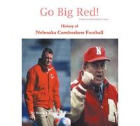 LLC - Go Big Red History of Nebraska Cornhuskers Football - New paper - P555z