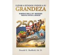 Llevar a Estados Unidos a su grandeza: Un mensaje para el 250° aniversario: “Hablar de virtud al liderazgo”