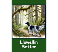 Llewellin Setter Notebook: Pups in the National Parks Collection