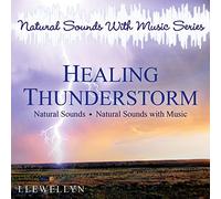 Llewellyn - [Natural Sounds With Music Series] Healing Thunderstorm: Natural Sounds/Natural Sounds With Music