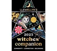Llewellyn's 2025 Witches' Companion : Community Connection Belonging
