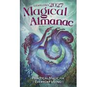 Llewellyn's 2027 Magical Almanac : Practical Magic for Everyday Living