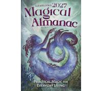 Llewellyn's 2027 Magical Almanac: Practical Magic for Everyday Living (Llewellyn's 2027 Calendars, Almanacs & Datebooks, 6)