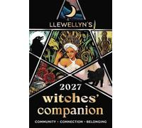 Llewellyn's 2027 Witches' Companion : Community Connection Belonging