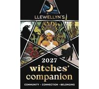 Llewellyn's 2027 Witches' Companion: Community Connection Belonging (Llewellyn's 2027 Calendars, Almanacs & Datebooks, 15)