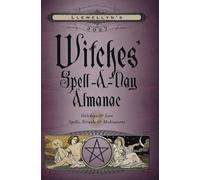 Llewellyn's 2027 Witches' Spell-A-Day Almanac (Llewellyn's 2027 Calendars, Almanacs & Datebooks, 17)