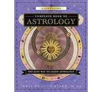 Llewellyn's Complete Book of Astrology: A Beginner's Gu - Paperback NEW Riske, K