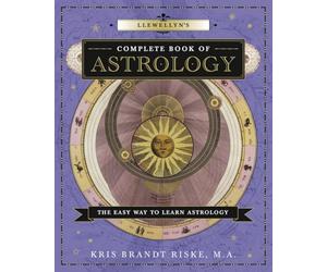 Llewellyn's Complete Book of Astrology: The Easy Way to Learn Astrology: 1 (Llewellyn's Complete Book Series)