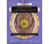 Llewellyn's Complete Book of Astrology: The Easy Way to Learn Astrology by Kris