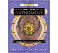 Llewellyn's Complete Book of Astrology: The Easy Way to Learn Astrology by Kris