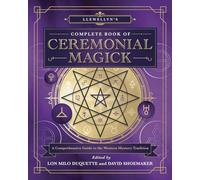 Llewellyn's Complete Book of Ceremonial Magick: A Comprehensive Guide to the Western Mystery Tradition: 14
