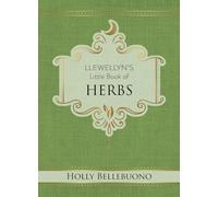 Llewellyn's Little Book of Herbs (Llewellyn's Little Books): 12