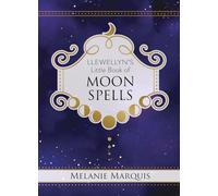 Llewellyn's Little Book of Moon Spells (Llewellyn's Little Books): 13