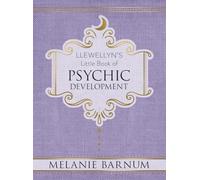 Llewellyn's Little Book of Psychic Development: 2 (Llewellyn's Little Books)