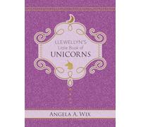 Llewellyn's Little Book of Unicorns: 9