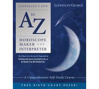 Llewellyn's New A to Z Horoscope Maker and Interpreter: A Comprehensive Self-Study Course