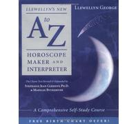 Llewellyn's New A to Z Horoscope Maker and Interpreter: A Comprehensive Self-Study Course by Llewellyn George (November 08,2003)