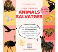 Llibre per pintar animals salvatges (2-6 anys) - bilingüe CAT-ENG - amb imatges realistes + lletra de pal + activitats: Inspirat en pedagogies actives ... motricitat i atenció. (Imaginari i Pinta)