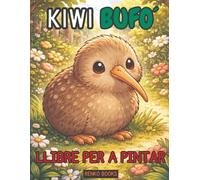 Llibre per pintar del kiwi: Explora la fauna autòctona de Nova Zelanda amb adorables i realistes escenes de kiwis per a infants, adolescents i ... nocturnes i art inspirat en la natura.
