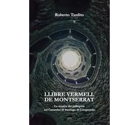 Llibre Vermell de Montserrat: La musica dei pellegrini sul Cammino di Santiago di Compostela
