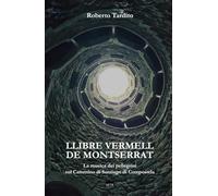 Llibre Vermell de Montserrat: La musica dei pellegrini sul Cammino di Santiago di Compostela