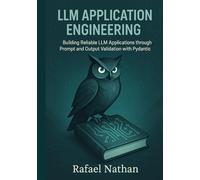 LLM Application Engineering: Building Reliable LLM Applications through Prompt and Output Validation with Pydantic
