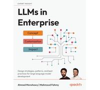 LLMs in Enterprise: Design strategies, patterns, and best practices for large language model development